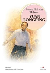 Melez Pirincin Babası: Yuan Longping - 1