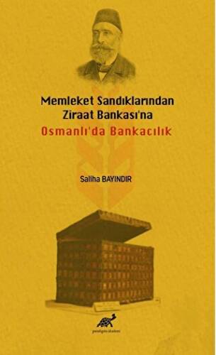 Memleket Sandıklarından Ziraat Bankası`na Osmanlı`da Bankacılık - 1