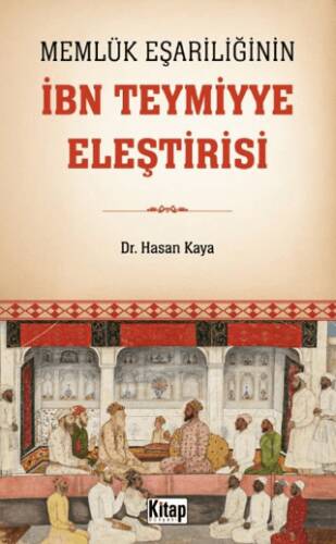 Memlük Eşariliğinin İbn Teymiyye Eleştirisi - 1