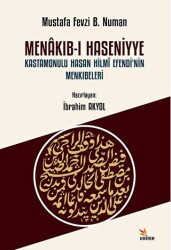 Menakıb-ı Haseniyye Kastamonulu Hasan Hilmi Efendi’nin Menkıbeleri - 1