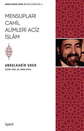 Mensupları Cahil Alimleri Aciz İslam - 1