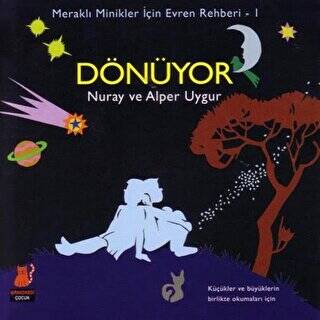 Meraklı Minikler İçin Evren Rehberi - 1 : Dönüyor - 1