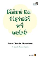 Mere Ku Tişteki Wi Nebu - 1