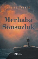 Merhaba Sonsuzluk - 1