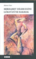 Merhamet Dilercesine Gökyüzüne Bakmak - 1