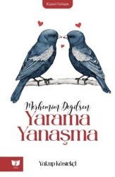 Merhemim Değilsen Yarama Yanaşma - 1