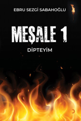 Meşale 1 Dipteyim - 1