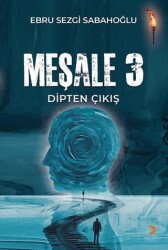 Meşale 3 Dipten Çıkış - 1