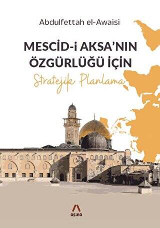 Mescid-i Aksa’nın Özgürlüğü İçin Stratejik Planlama - 1