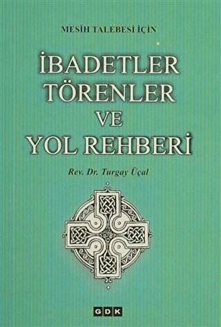 Mesih Talebesi İçin İbadetler Törenler ve Yol Rehberi - 1