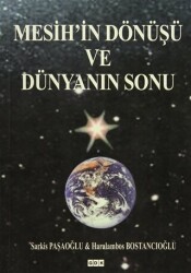 Mesih`in Dönüşü ve Dünyanın Sonu - 1