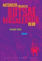 Mesihler Yalnızca Kutsal Masallarda Olur - 1