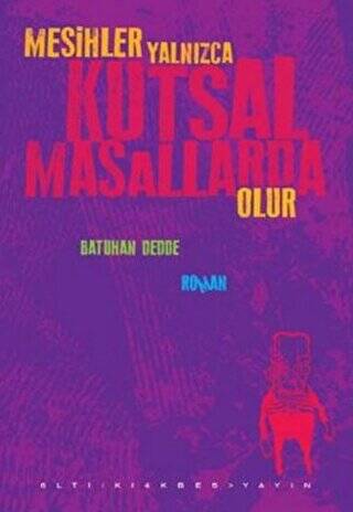 Mesihler Yalnızca Kutsal Masallarda Olur - 1