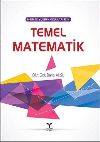 Meslek Yüksek Okulları İçin Temel Matematik - 1