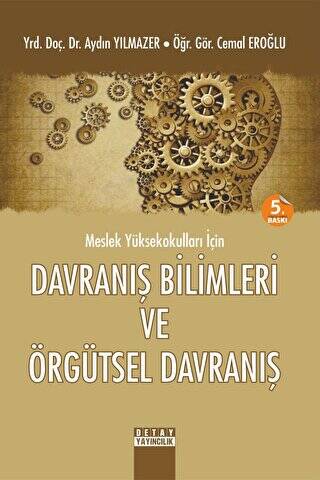 Meslek Yüksekokulları İçin Davranış Bilimleri ve Örgütsel Davranış - 1