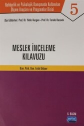 Mesleki İnceleme Kılavuzu - Rehberlik ve Psikolojik Danışmada Kullanılan Ölçme Araçları ve Programlar Dizisi - 1