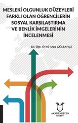 Mesleki Olgunluk Düzeyleri Farklı Olan Öğrencilerin Sosyal Karşılaştırma ve Benlik İmgelerinin İncelenmesi - 1