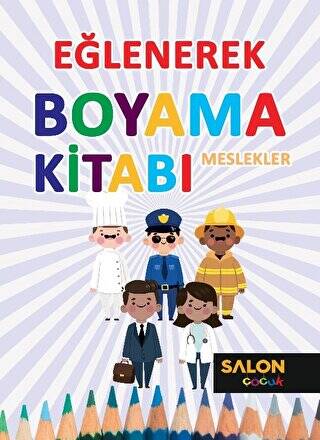 Meslekler - Eğlenerek Boyama Kitabı - 1