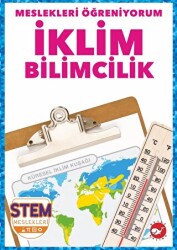 Meslekleri Öğreniyorum - İklim Bilimcilik Stem Meslekleri - 1