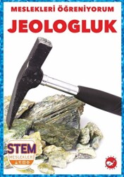 Meslekleri Öğreniyorum - Jeologluk Stem Meslekleri - 1