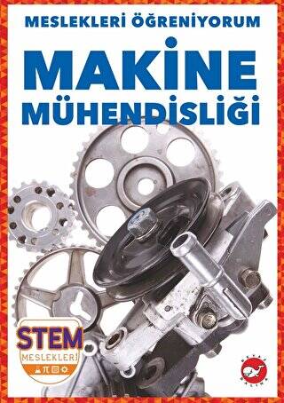 Meslekleri Öğreniyorum - Makine Mühendisliği Stem Meslekleri - 1