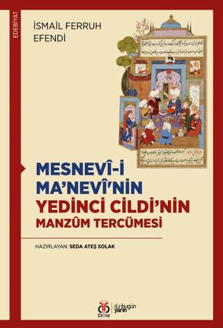 Mesnevi-i Ma’nevi`nin Yedinci Cildi’nin Manzum Tercümesi - 1