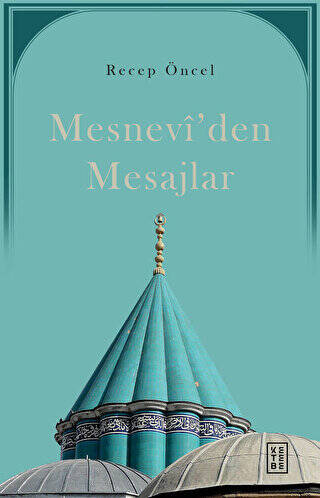 Mesnevi`den Mesajlar - 1