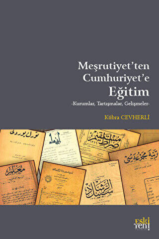 Meşrutiyet`ten Cumhuriyet`e Eğitim - 1