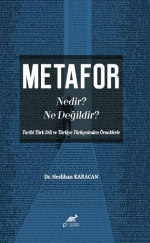 Metafor Nedir? Ne değildir? Tarihî Türk Dili ve Türkiye Türkçesinden Örneklerle - 1