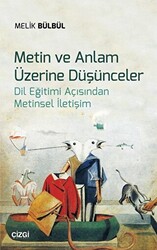 Metin ve Anlam Üzerine Düşünceler - 1