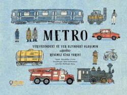 Metro – Yeryüzündeki ve Yer Altındaki Ulaşımın Resimli Kısa Tarihi - 1