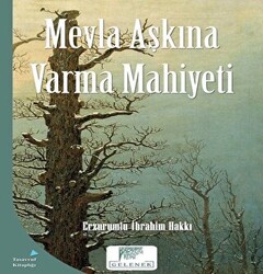 Mevla Aşkına Varma Mahiyeti - 1