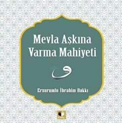 Mevla Aşkına Varma Mahiyeti - 1