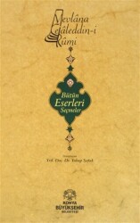 Mevlana Celaleddin-i Rumi Bütün Eserleri Seçmeler - 1