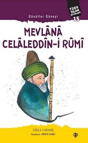 Mevlana Celaleddin-i Rumi - Gönüller Güneşi - 1