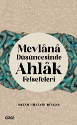 Mevlana Düşüncesinde Ahlak Felsefeleri - 1