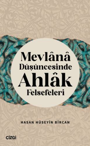 Mevlana Düşüncesinde Ahlak Felsefeleri - 1