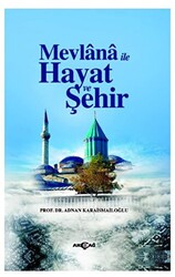 Mevlana İle Hayat Ve Şehir - 1