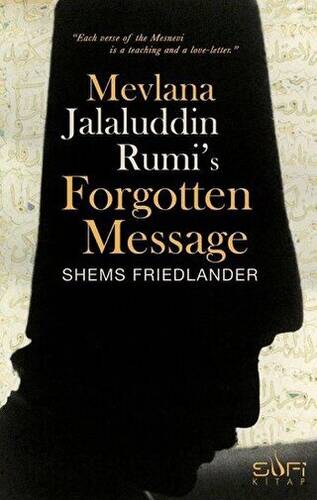 Mevlana Jalaluddin Rumi`s Forgotten Message - 1