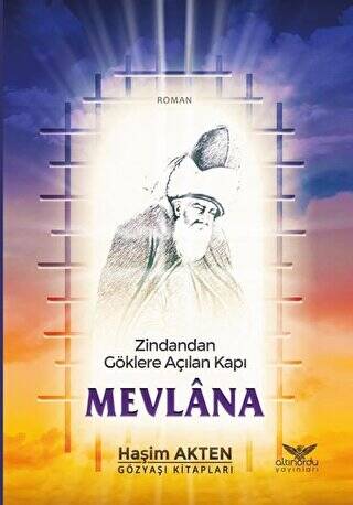 Mevlana - Zindandan Göklere Açılan Kapı - 1