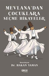 Mevlana’dan Çocuklara Seçme Hikayeler - 1