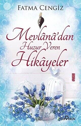 Mevlana`dan Huzur Veren Hikayeler - 1