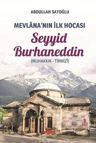 Mevlana`nın İlk Hocası Seyyid Burhaneddin - 1