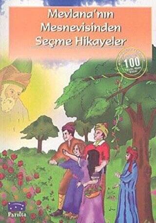 Mevlana’nın Mesnevisinden Seçme Hikayeler - 1