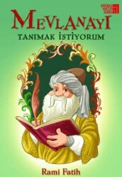 Mevlana’yı Tanımak İstiyorum - 1