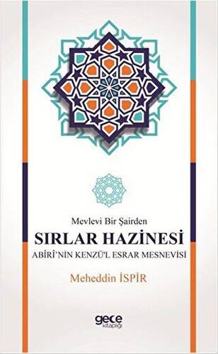 Mevlevi Bir Şairden Sırlar Hazinesi Abiri`nin Kenzü`l Esrar Mesnevisi - 1