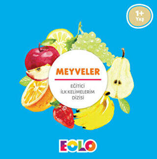 Meyveler - Eğitici İlk Kelimelerim Dizisi - 1