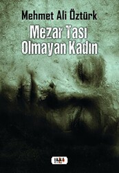 Mezar Taşı Olmayan Kadın - 1