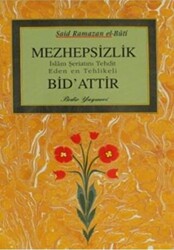 Mezhepsizlik Bid`attır - 1