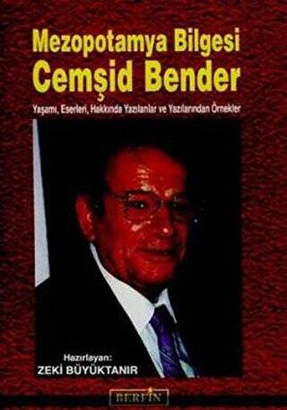 Mezopotamya Bilgesi Cemşid Bender - 1